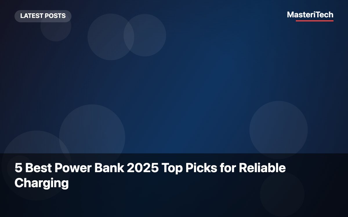 5 Best Power Bank 2025 Top Picks for Reliable Charging