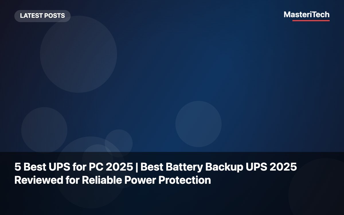 5 Best UPS for PC 2025 | Best Battery Backup UPS 2025 Reviewed for Reliable Power Protection