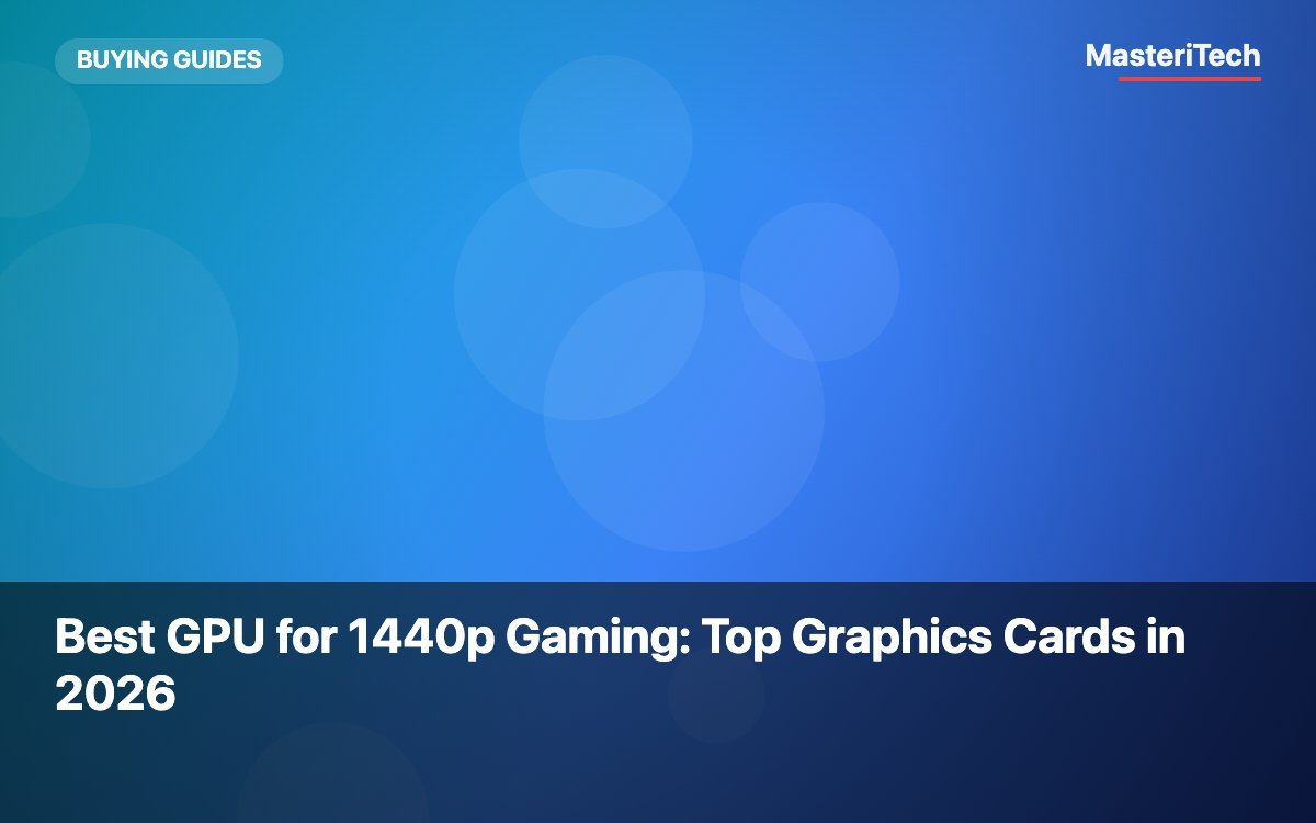 Best GPU for 1440p Gaming: Top Graphics Cards in 2026