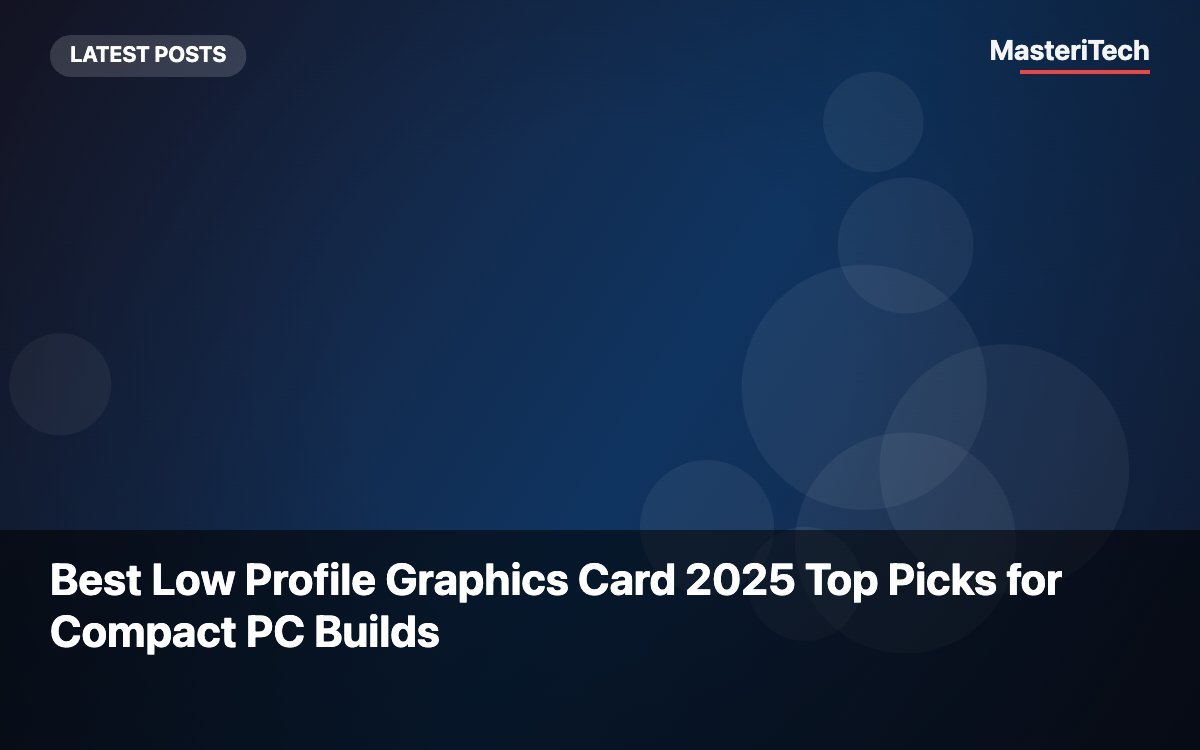 Best Low Profile Graphics Card 2025 Top Picks for Compact PC Builds